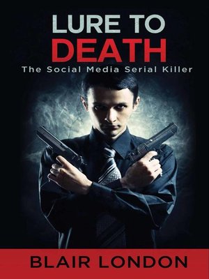 cover image of Lure to Death the Social Media Serial Killer